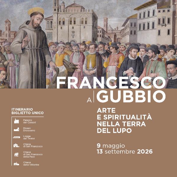Affiche de Francesco a Gubbio. Arte e spiritualità nella terra del lupo à Gubbio